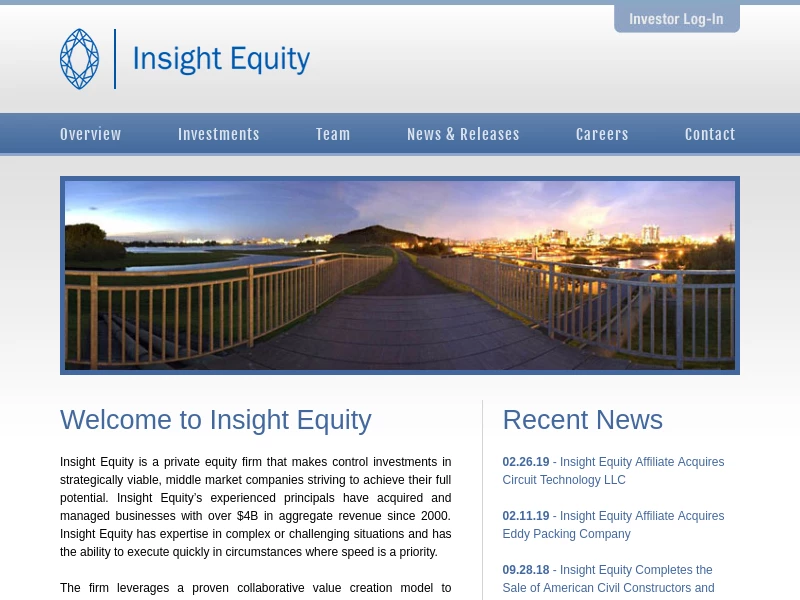 Insight Equity – Insight Equity is a private equity firm that makes control investments in strategically viable, middle market companies striving to achieve their full potential.