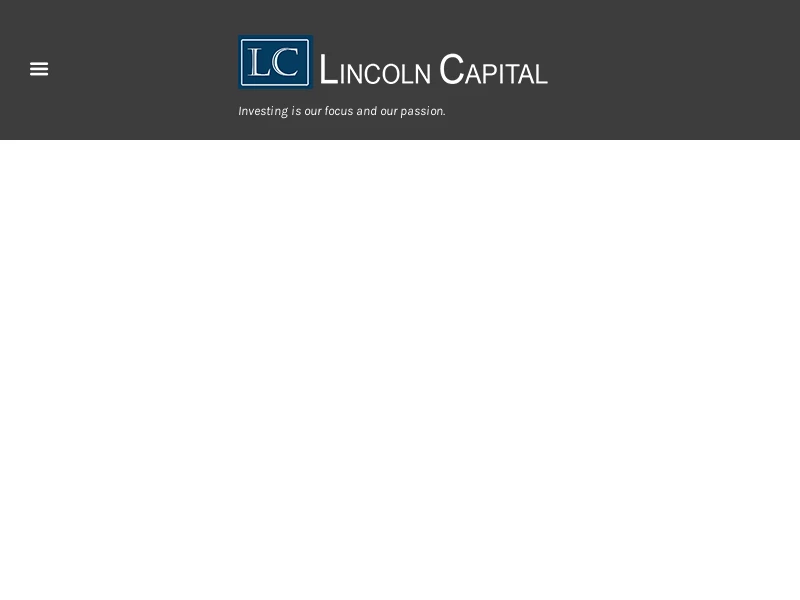 The Lincoln Capital Group | Investing is our focus and our passion