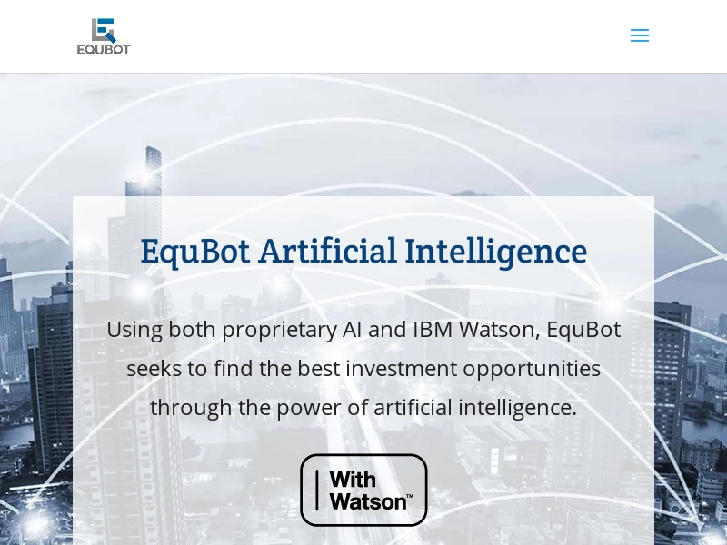 EquBot AI with Watson helps global investment professionals transform data into better outcomes.