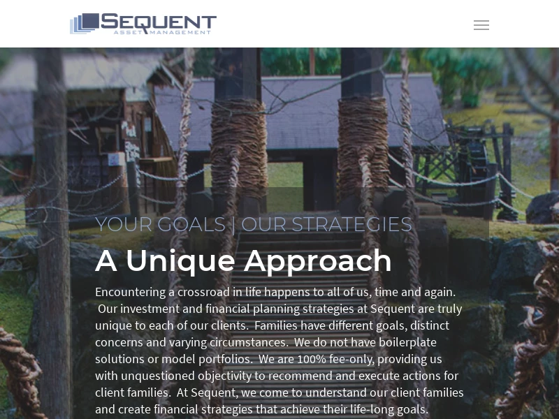 Sequent Asset Management – We specialize in helping families at key financial crossroads in life; such as births, deaths, divorces, starting a business, retirement, selling a business, or whatever journey they have taken in their lives.