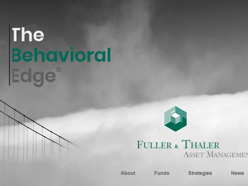 Fuller & Thaler Asset Management, Inc. | The Behavioral Edge ®