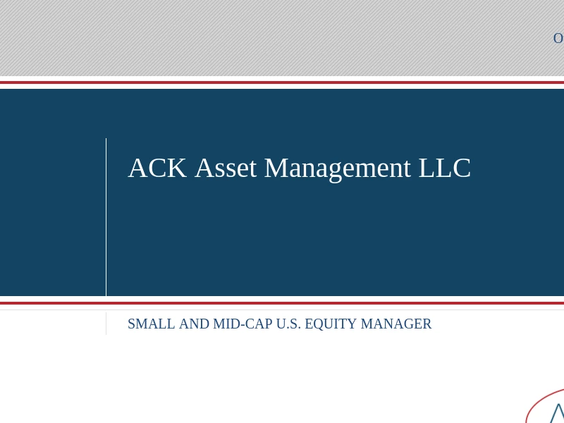 ACK Asset Management LLC - U.S. Small Cap Specialist